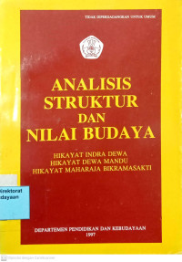 Analisis Struktur dan Nilai Budaya: Hikayat Indra Dewa, Hikayat Dewa Mandu, Hikayat Maharaja Bikramasakti