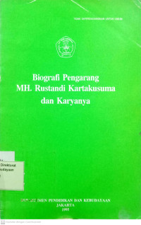 Biografi Pengarang MH. Rustandi Kartakusuma dan Karyanya