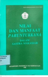 Nilai dan manfaat Paruntukkana dalam sastra Makassar