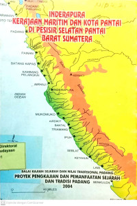 Inderapura: Kerajaan Maritim dan Kota Pantai di Pesisir Selatan Pantai Barat Sumatera