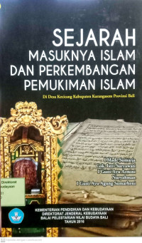 Sejarah Masuknya Islam dan Perkembangan Pemukiman Islam