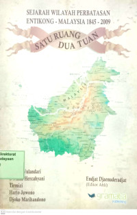 Sejarah Wilayah Perbatasan Entikong - Malaysia 1845 - 2009