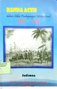 Banda Aceh dalam siklus perdagangan Internasional 1500 - 1873