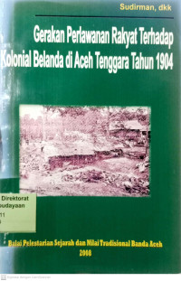Gerakan perlawanan rakyat terhadap kolonial belanda di Aceh tenggara tahun 1904