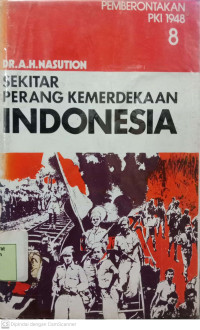 Sekitar Perang Kemerdekaan Indonesia Jilid 8 : Pemberontakkan PKI 1948