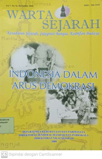 Warta Sejarah: Indonesia dalam Arus Demokrasi: Vol 7. No 12, November 2008