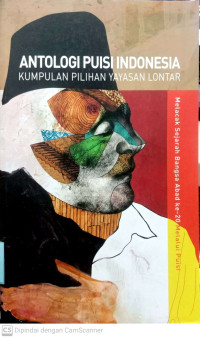 Antologi Puisi Indonesia: Melacak Sejarah Bangsa Abad ke-20 Melalui Puisi