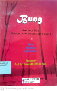 Bung : Antologi Puisi Dosen Univeersitas Bung Hatta