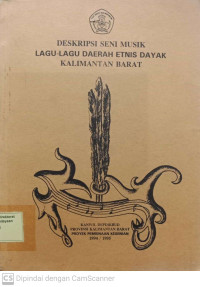 Deskripsi Seni Musik Lagu-lagu Daerah Etnis Dayak Kalimantan Barat