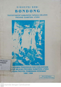 Diskripsi Seni Bondong : Teater Rakyat Kabupaten Tapanuli Selatan Provinsi Sumatera Utara