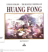 Lukisan surgawi - The Heavenly paintings of Huang fong