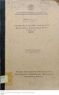 Program / Rencana Pemugaran Balai Adat Balairung Sari = Tahap II