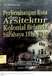 Perkembangan Kota dan Arsitektur Kolonial Belanda di Surabaya 1870-1940