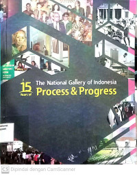 15 Years of National Gallery of Indonesia Process & Progress