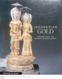 Indonesian gold: Treasures from the national museum, Jakarta