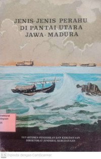 Jenis-Jenis Perahu Di Pantai Utara Jawa -Madura