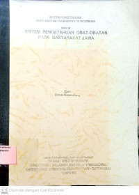 Sistem Pengetahuan Obat-Obatan pada Masyarakat Jawa : Seri III, sistem pengetahuan obat-obatan tradisional di Indonesia
