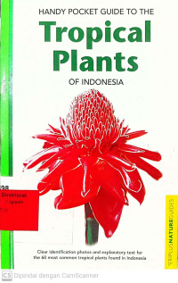 Handy Pocket Guide To The Tropical Plants of Indonesia
