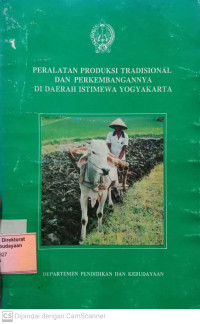 Peralatan Produksi Tradisional Dan Perkembanggannya Di Daerah Istimewa Yogyakarta