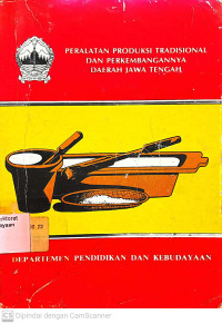 Peralatan  Produksi Tradisional dan Perkembangannya  Daerah Jawa Tengah