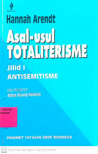 Asal-Usul Totaliterisme Jilid I: Antisemitisme