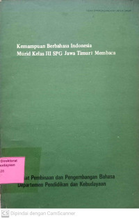 Kemampuan Berbahasa Indonesia Murid Kelas III SPG Jawa Timur: Membaca