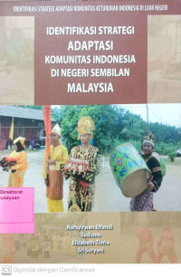 Identifikasi Strategi Adaptasi Komunitas Indonesia : di negeri sembilan, Malaysia
