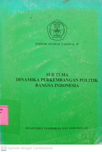Seminar Sejarah Nasional IV: Sub Tema Dinamika Perkembangan Politik Bangsa Indonesia