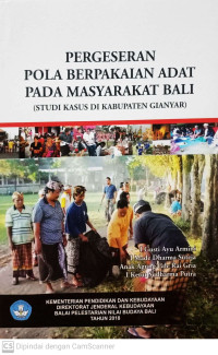 Pergeseran Pola Berpakaian Adat Pada Masyarakat Bali (Studi Kasus di Kabupaten Gianyar)