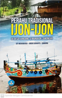 Perahu Tradisional Ijon-ijon di Desa Kandang Semangkon Lamongan