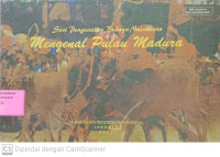 Seri Pengenalan Budaya Nusantara Mengenal Pulau Madura