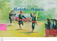 Seri Pengenalan Budaya Nusantara Maluku Manise