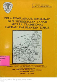 Pola Penguasaan, Pemilikan dan Penggunaan Tanah Secara Tradisional Daerah Kalimantan Timur