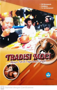 Tradisi Moci : Minum Teh di Tegal Jawa Tengah