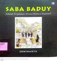 Saba Baduy : sebuah perjalanan wisata budaya inspiratif