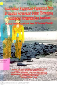 Keberadaan Penguyuban-Penguyuban Etnis di Daerah Perantauan dalam Menunjang Pembinaan Persatuan Dan Kesatuan (Kasus Perantau Etnik Jawa di Tanjungpinang)