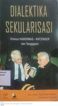 Dialektika sekularisasi: Diskusi Habermas - Ratzinger dan tanggapan
