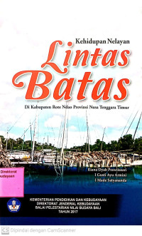 Kehidupan Nelayan Lintas Batas: Di Kabupaten Rote Ndao Provinsi Nusa Tenggara Timur
