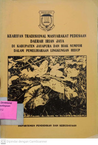 Kearifan Tradisional Masyarakat Pedesaan Daerah Irian Jaya di Kabupaten Jayapura dan Biak Numfor dalam Pemeliharaan Lingkungan hidup