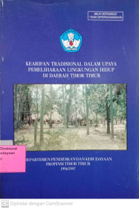Kearifan Tradisional Dalam Upaya Pemeliharaan Lingkungan Hidup di Daerah Timor Timur
