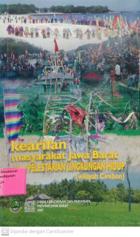 Kearifan lokal Masyarakat Jawa Barat dalam Pelestarian Lingkungan Hidup ( wilayah Cirebon )
