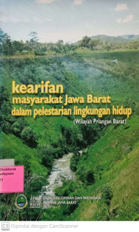 Kearifan lokal Masyarakat Jawa Barat dalam Pelestarian Lingkungan Hidup ( wilayah Priangan Barat )