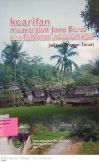 Kearifan Masyarakat Jawa Barat dalam Pelestarian Lingkungan Hidup ( wilayah Priangan Timur )