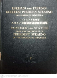 Lukisan - lukisan dan Patung - Patung koleksi Presiden Sukrano dari Republik Indonesia V