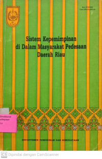 Sistem Kepemimpinan Di Dalam Masyarakat Pedesaan Daerah Riau