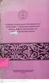 Dampak Globalisasi Informasi dan Komunikasi Terhadap Kehidupan Sosial Budaya Masyarakat di Daerah Sumatera Barat