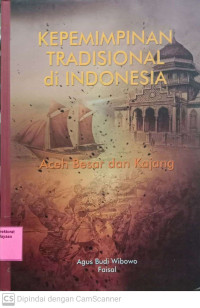 Kepemimpinan Tradisional di Indonesia: Aceh Besar dan Kajang