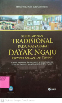 Kepemimpinan Tradisional pada Masyarakat Dayak Ngaju Provinsi Kalimantan Tengah