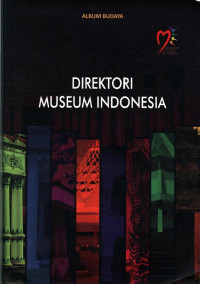 Album Budya: Direktori Museum Indonesia