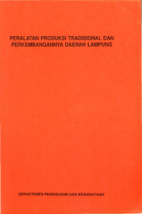 Peralatan Produksi Tradisional dan Perkembangannya di Daerah Lampung